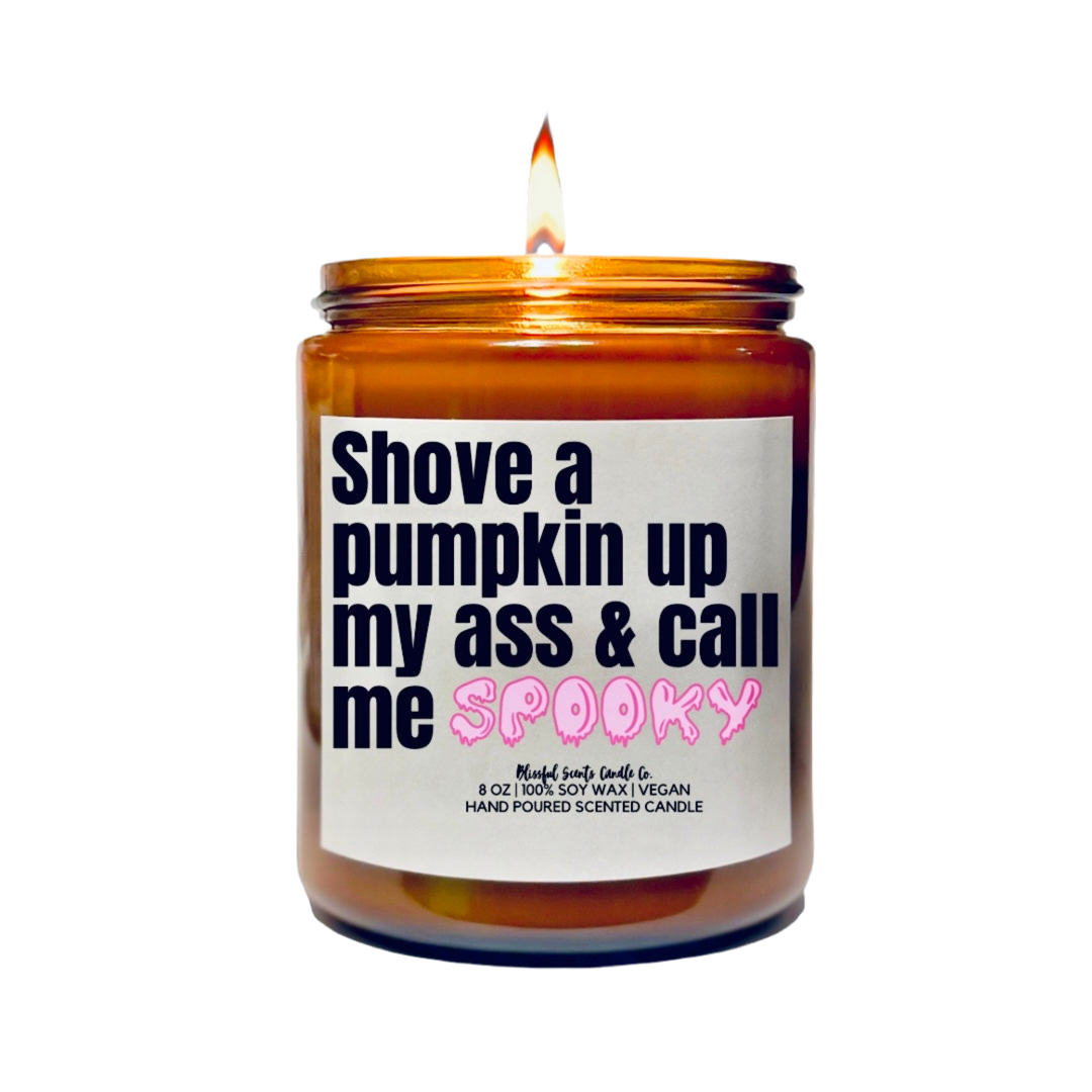 Shove a Pumpkin Up My A$$