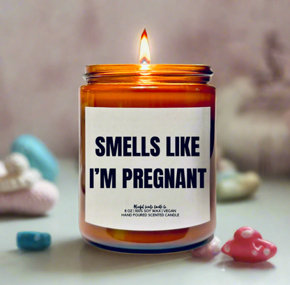 Smells Like I’m Pregnant