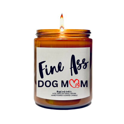 Fine A** Dog Mom