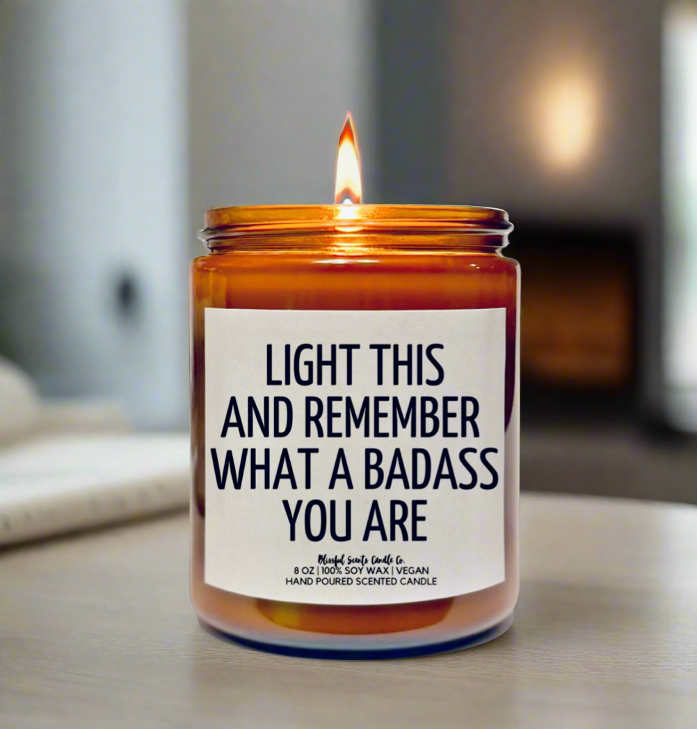 Light This and Remember What A BadA** You Are