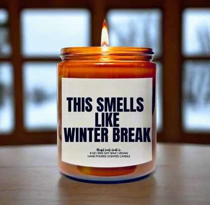 This Smells Like Winter Break