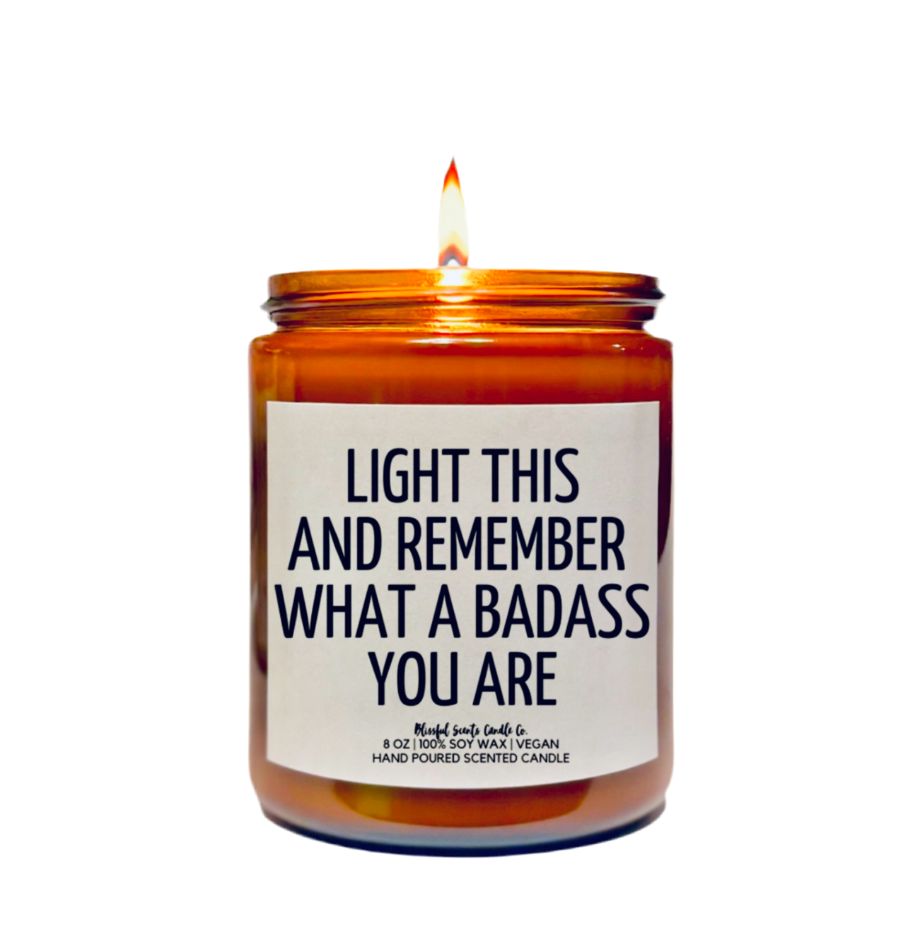 Light This and Remember What A BadA** You Are