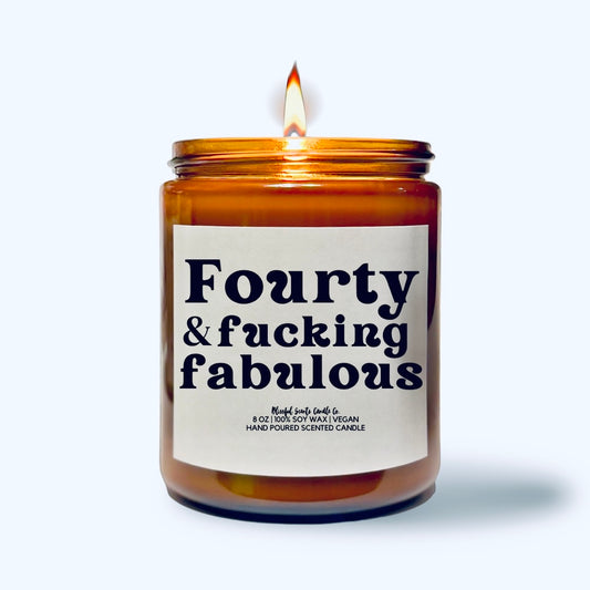 Fourty & F*cking Fabulous