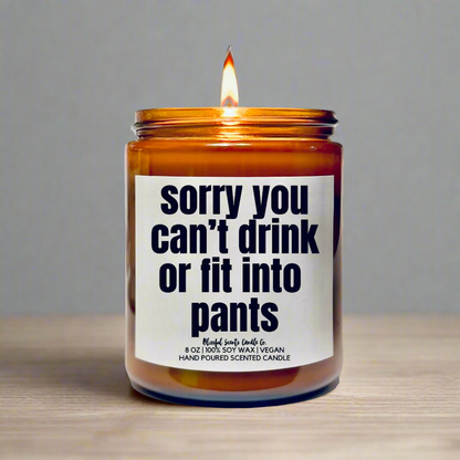 Sorry You Can’t Drink Or Fit Into Pants (Pregnancy Candle)